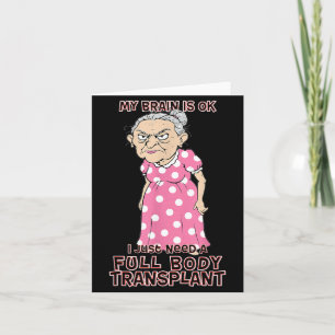 Funny Old Age Lady Needs New Body Transplant Sarca Card