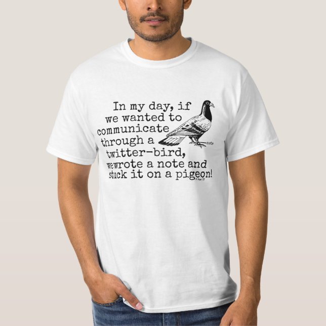 Funny Old Age Twitter Bird Pigeon T-Shirt (Front)