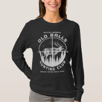 Funny Old Balls Club Hunting Club Hunting Dad 40th