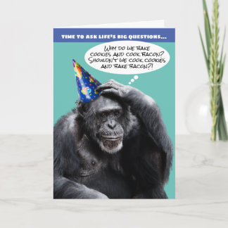 Funny Old Chimpanzee Life's Big Questions Birthday Card