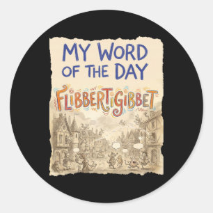 Funny Old Fashioned Word Doodle Art Flibbertigibbe Classic Round Sticker