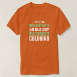 Funny Old Guy Colouring T-Shirt