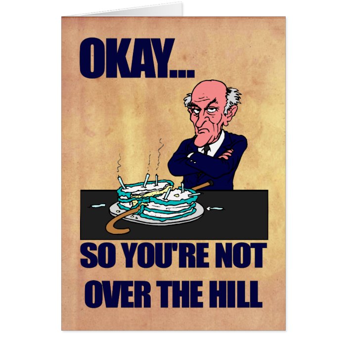 Funny Old Man Over the Hill Happy Birthday Greeting Card | Zazzle