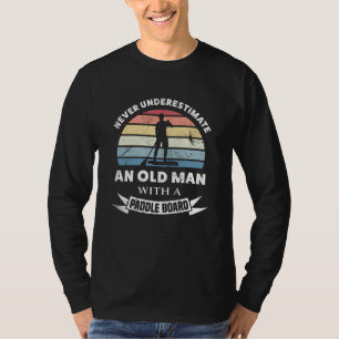 Funny Old Man Paddleboarding Gift Dad T-Shirt