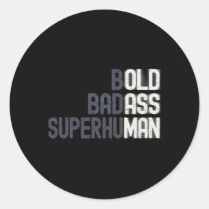 Funny Old Man Saying Gag Gift Birthday For Dad Fat Classic Round Sticker