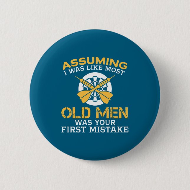Funny Old Men Who Loves Darting  6 Cm Round Badge (Front)
