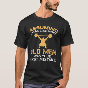 Funny Old Men Who Loves Weightlifting T-Shirt