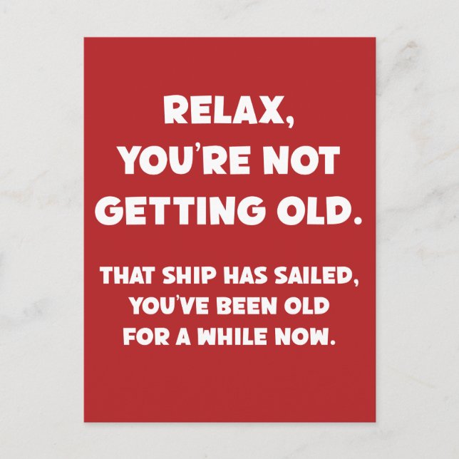 Funny Old People Joke You've Been Old For A While  Postcard (Front)