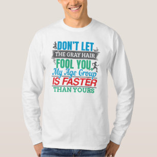 Funny Old Runner - Faster Age Group Running T-Shirt