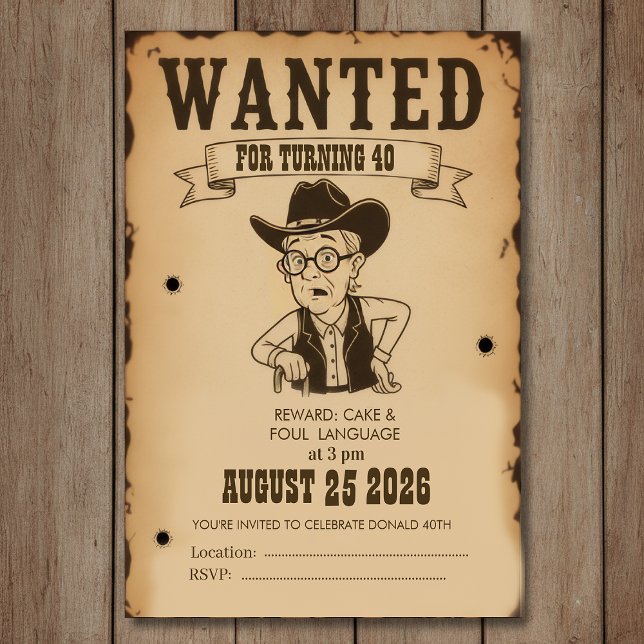 Funny Old West Wanted Poster 40th Birthday Invitation (Creator Uploaded)