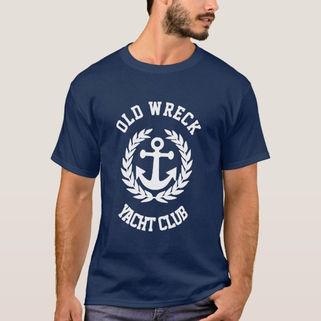 Funny old wreck yacht club  T-Shirt (Front)
