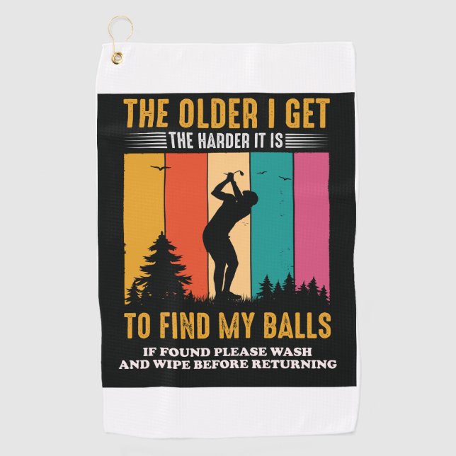 Funny Older Lost Golf Balls Saying Named  Golf Towel (Front)