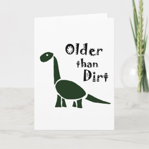 Funny Older than Dirt Old Age Cartoon Card