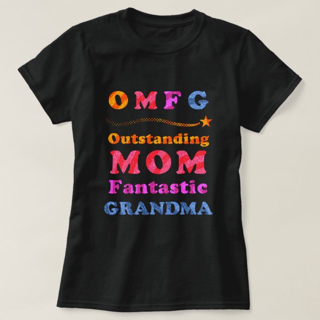 Funny OMFG Outstanding Mum Fantastic Grandma T-Shirt (Design Front)