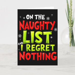 Funny On The List Of Naughty And I Regret Nothing Card
