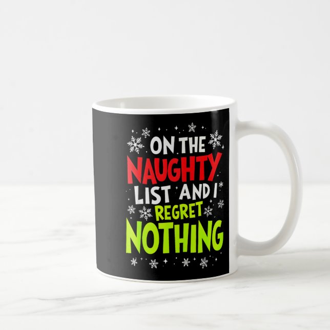 Funny On The List Of Naughty And I Regret Nothing  Coffee Mug (Right)