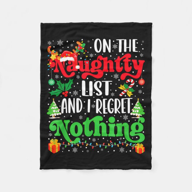 Funny On The List Of Naughty And I Regret Nothing  Fleece Blanket (Front)