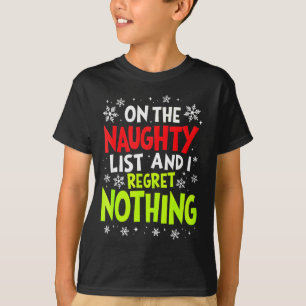 Funny On The List Of Naughty And I Regret Nothing T-Shirt