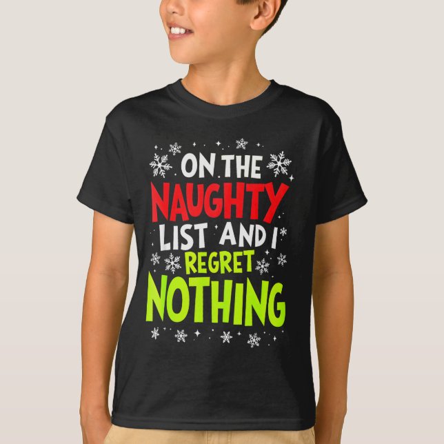 Funny On The List Of Naughty And I Regret Nothing  T-Shirt (Front)