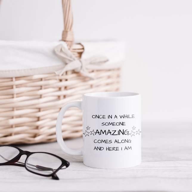 Funny Once in a While Coffee Mug (Creator Uploaded)
