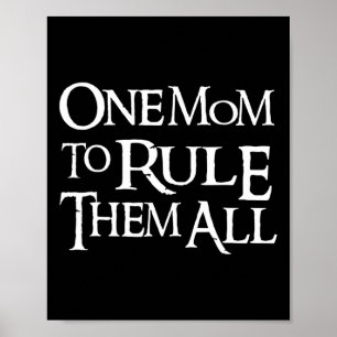 Funny One Mum To Rule Them All For Mothers Day Mum Poster