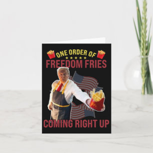 Funny One Order Of Freedom Fries Coming Right Up  Card
