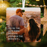 Funny Online Dating Couple 2 Photo Metal Tree Decoration<br><div class="desc">The perfect gift for a couple who found love through online dating! Design features 2 photographs of your choice,  with the text 'Yo're the best thing i've ever found on the internet',  and on the reverse 'it was love at first swipe!' and name/s.</div>