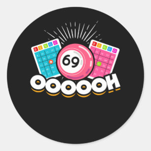 Funny Oooooh 69 Queen Bingo Fan LGBT Classic Round Sticker