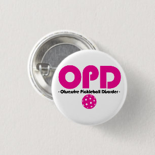Funny OPD Obsessive Pickleball Disorder 3 Cm Round Badge