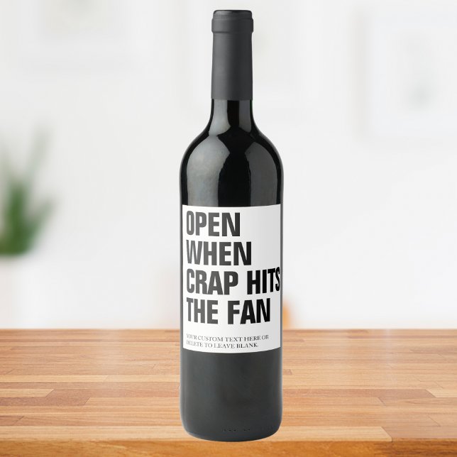 Funny Open When Crap Hits The Fan Custom Text  Wine Label (Creator Uploaded)