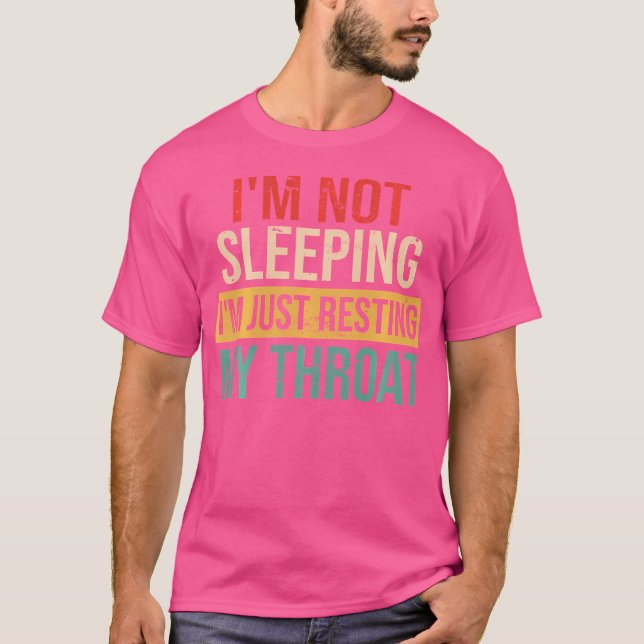 Funny Opera Singer Im Not Sleeping Im Just Resting T-Shirt (Front)