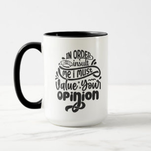 Funny opinion value office mug