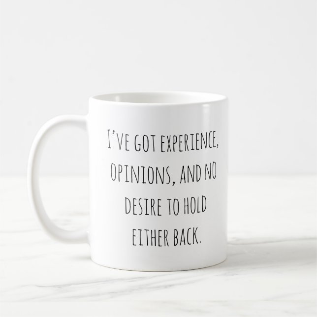Funny Opinionated Quote Sarcastic Humor Saying Coffee Mug (Left)