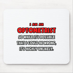 Funny Optometrist .. Highly Unlikely Mouse Mat