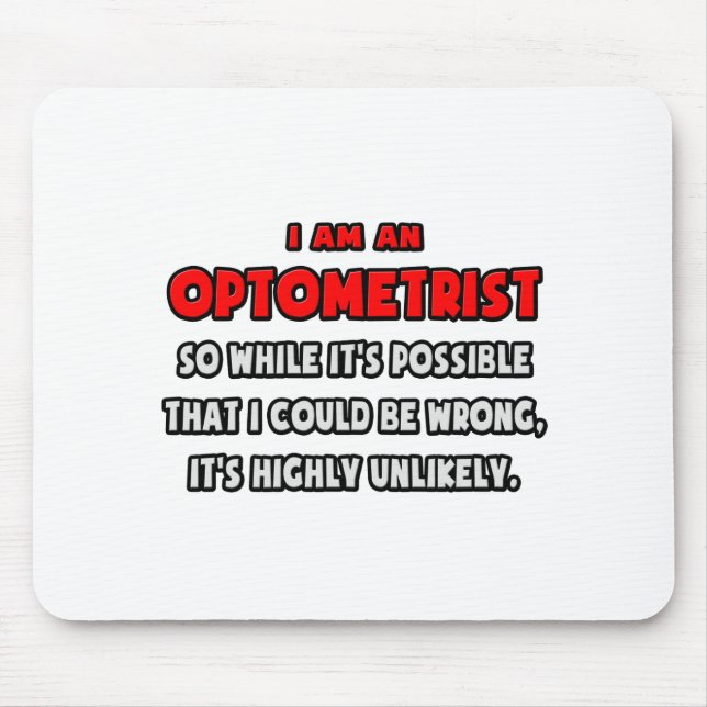 Funny Optometrist .. Highly Unlikely Mouse Mat (Front)