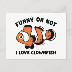 Funny Or Not I Love Clownfish Postcard
