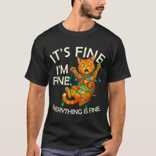 Funny Orange Cat Christmas Light It's Fine I'm Fin T-Shirt