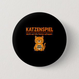 Funny Orange Cat Dont Look Game Over Animal Lover 6 Cm Round Badge