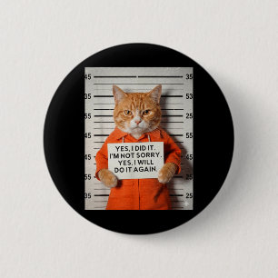 Funny Orange Cat Mugshot Meme YES I DID 6 Cm Round Badge