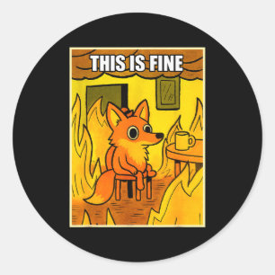 Funny Orange Fox This Is Fine Humor Meme Men Women Classic Round Sticker
