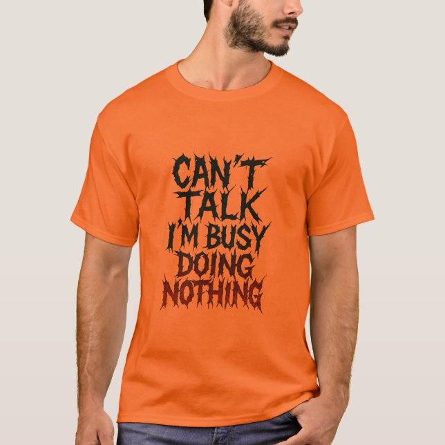 FUNNY ORANGE SARCASTIC QUOTE T-Shirt (Front)