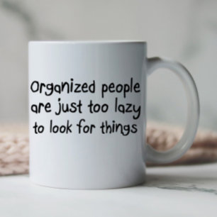 Funny organisation quotes coffee cups mugs gifts