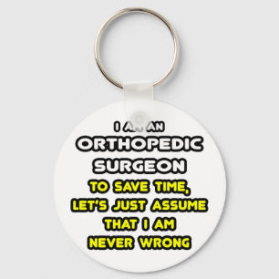 Funny Orthopaedic Surgeon T-Shirts and Gifts Key Ring