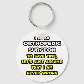 Funny Orthopaedic Surgeon T-Shirts and Gifts Key Ring