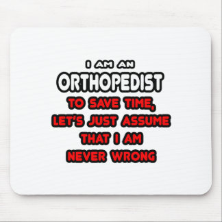 Funny Orthopaedist T-Shirts and Gifts Mouse Mat