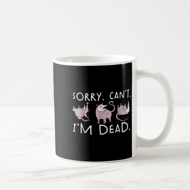 Funny Ossum Ssum Trash Sorry Can't I'm A Dead  Coffee Mug (Right)