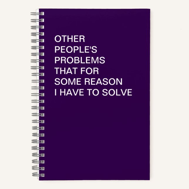 Funny Other People's Problems Office Humour Notebook (Front)