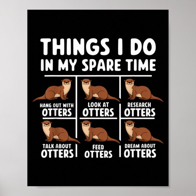Funny Otters Things Spare Time Ocean Poster (Front)