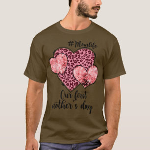 Funny Our First Mother's Day With Momlife Girl Wom T-Shirt