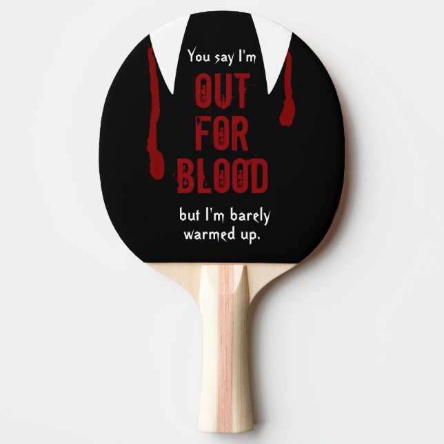 Funny Out For Blood Personalised Name Ping Pong Paddle (Front)